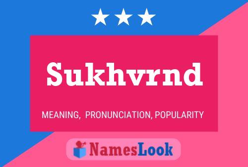 Sukhvrnd Name Poster