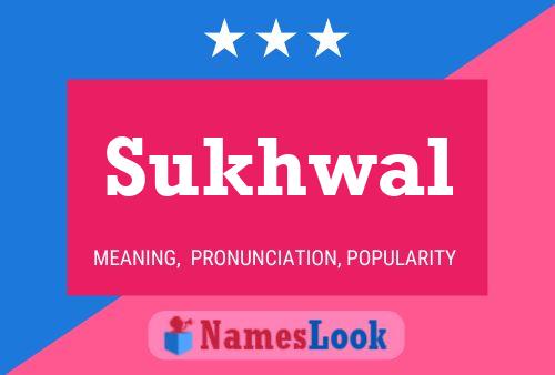 Sukhwal Name Poster