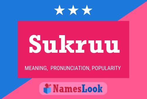 Sukruu Name Poster