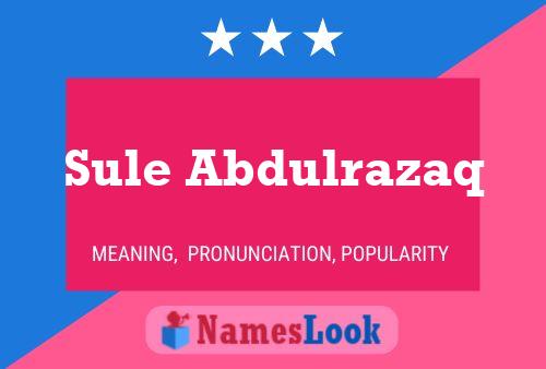 Sule Abdulrazaq Name Poster