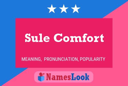 Sule Comfort Name Poster