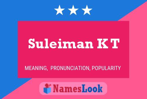 Suleiman K T Name Poster