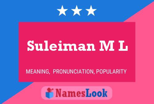 Suleiman M L Name Poster