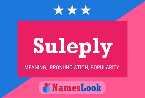 Suleply Name Poster