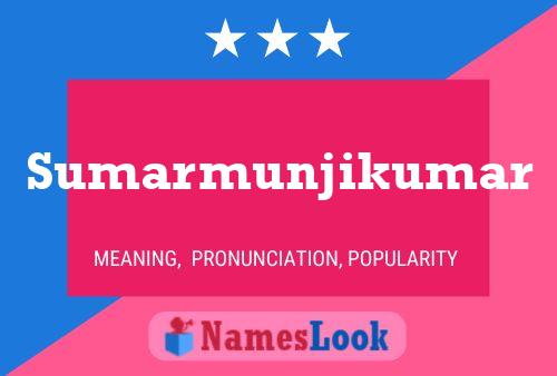 Sumarmunjikumar Name Poster