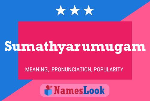 Sumathyarumugam Name Poster