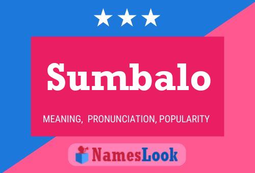 Sumbalo Name Poster