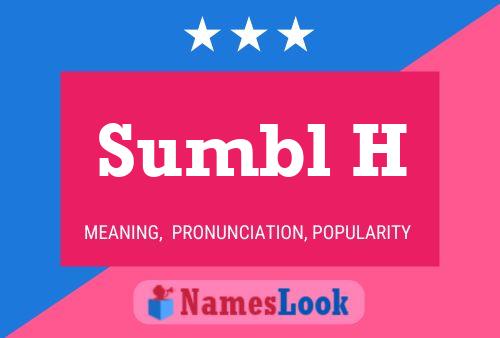 Sumbl H Name Poster