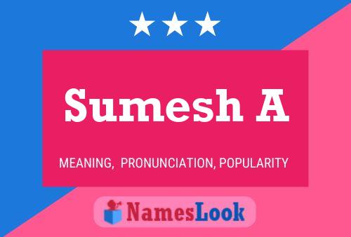 Sumesh A Name Poster