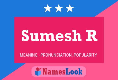 Sumesh R Name Poster