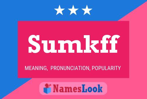 Sumkff Name Poster