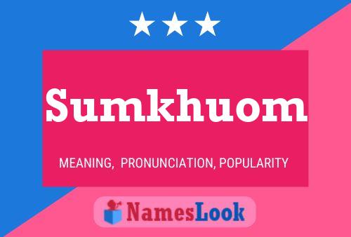 Sumkhuom Name Poster