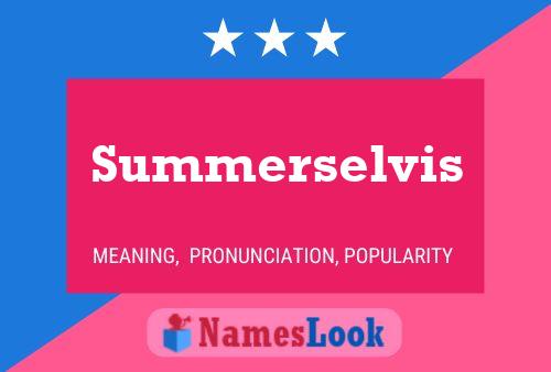 Summerselvis Name Poster