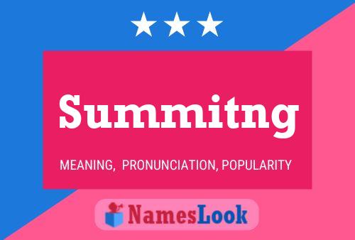 Summitng Name Poster