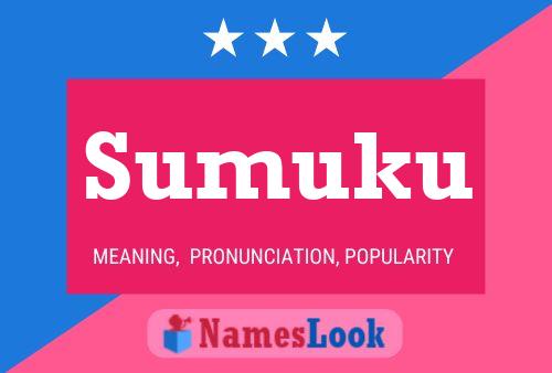 Sumuku Name Poster