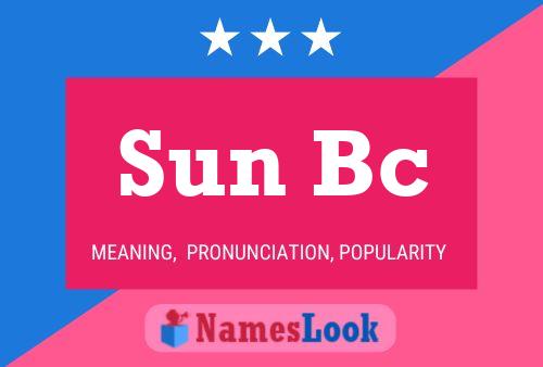 Sun Bc Name Poster