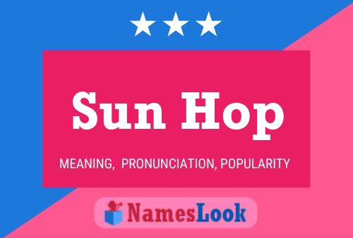 Sun Hop Name Poster