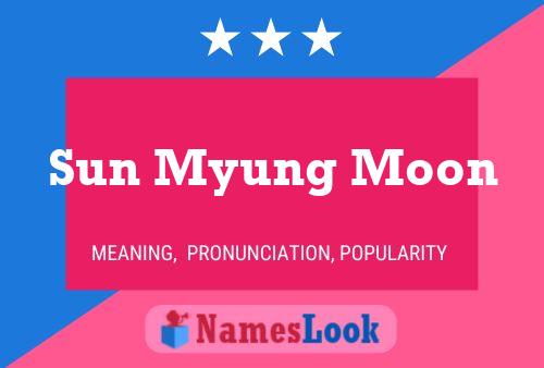 Sun Myung Moon Name Poster