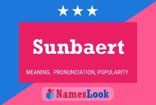 Sunbaert Name Poster