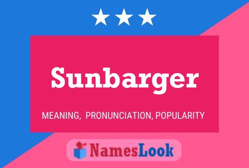 Sunbarger Name Poster