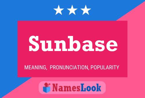 Sunbase Name Poster