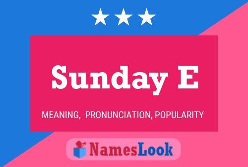 Sunday E Name Poster