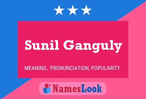 Sunil Ganguly Name Poster