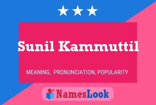 Sunil Kammuttil Name Poster