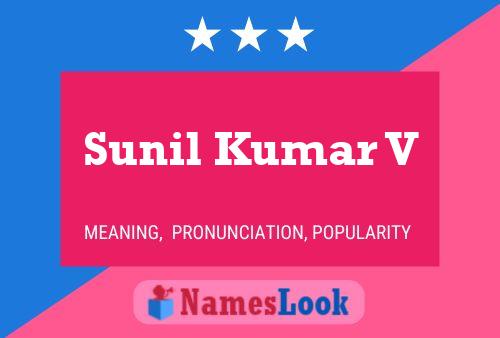 Sunil Kumar V Name Poster