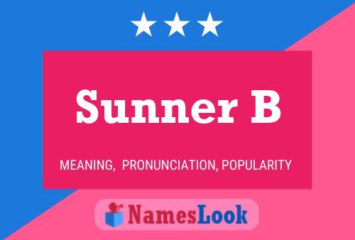 Sunner B Name Poster