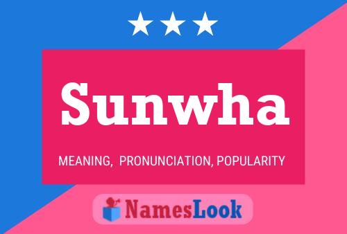 Sunwha Name Poster