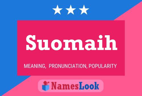 Suomaih Name Poster