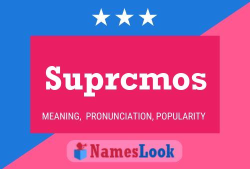 Suprcmos Name Poster