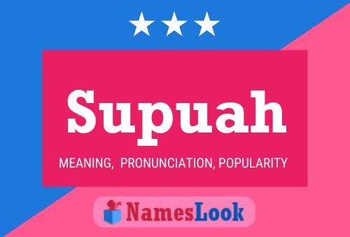 Supuah Name Poster