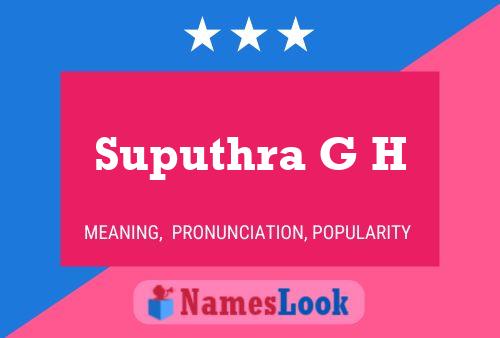 Suputhra G H Name Poster