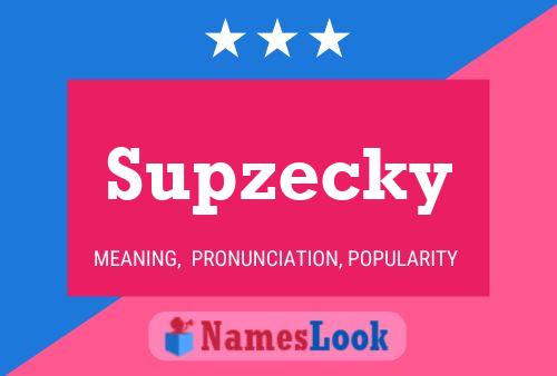 Supzecky Name Poster