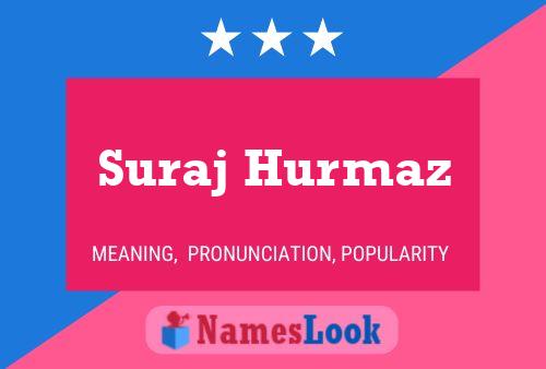 Suraj Hurmaz Name Poster