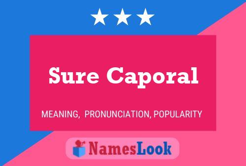 Sure Caporal Name Poster