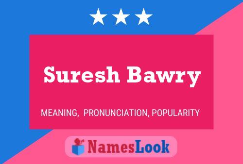 Suresh Bawry Name Poster