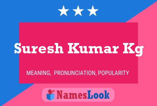 Suresh Kumar Kg Name Poster