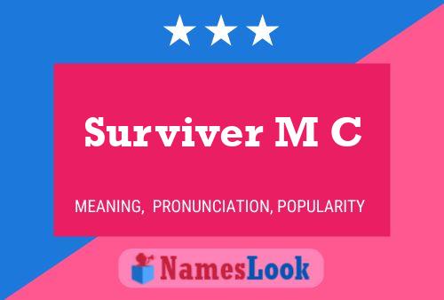 Surviver M C Name Poster