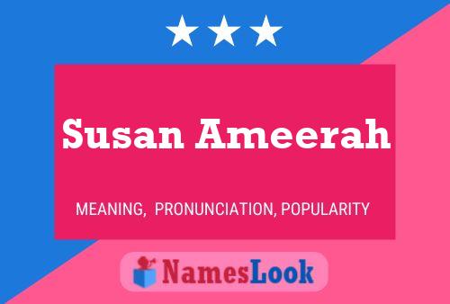 Susan Ameerah Name Poster