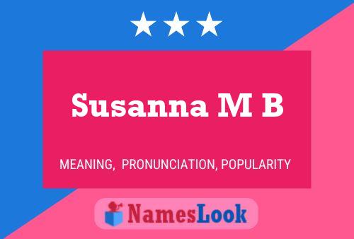 Susanna M B Name Poster