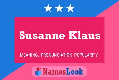 Susanne Klaus Name Poster