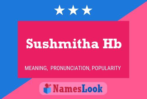 Sushmitha Hb Name Poster