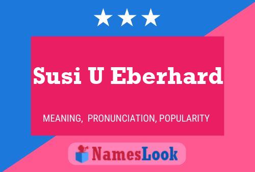 Susi U Eberhard Name Poster