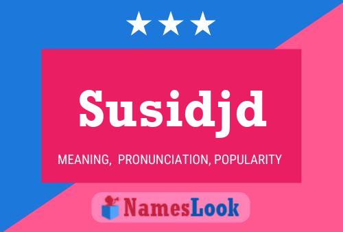 Susidjd Name Poster