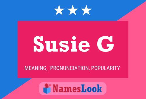 Susie G Name Poster