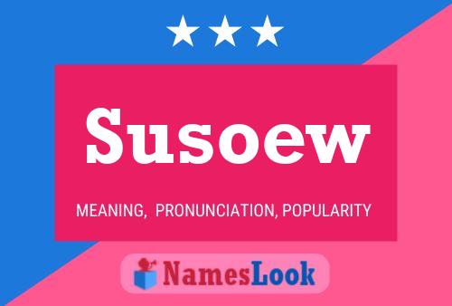 Susoew Name Poster