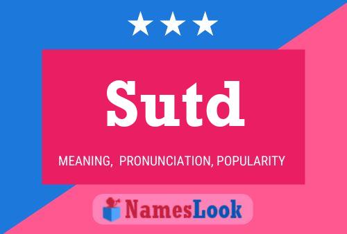 Sutd Name Poster